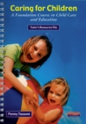 Image for Caring for children  : a foundation course in child care and education: Tutor resource file