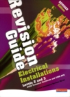 Image for Revision guide, electrical installations levels 2 and 3  : 2330 Technical Certificate and 2356 NVQ