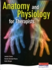 Image for Anatomy and Physiology for Therapists