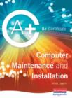 Image for Computer maintenance and installation  : A+ certificate
