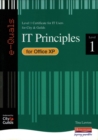 Image for IT principles for Office XP, level 1  : level 1 certificate for IT users for City &amp; Guilds