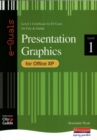 Image for Presentation graphics for Office XP  : level 1 certificate for IT users for City &amp; Guilds