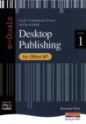 Image for Desktop publishing for Office XP  : level 1 certificate for IT users for City &amp; Guilds