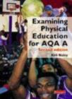 Image for Examining Physical Education for AQA A