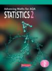 Image for Advancing Maths for AQA: Statistics 2 (S2)