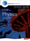 Image for Gateway Science: OCR GCSE Physics Revision Guide