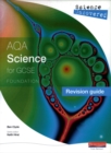 Image for AQA science for GCSE foundation  : revision guide