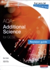 Image for AQA additional science for GCSE  : revision guide