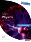 Image for Science Uncovered: AQA GCSE Physics Revision Guide