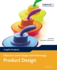 A Level Design and Technology for Edexcel: Product Design: Graphic Products - Attwood, Jon