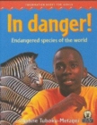 Image for In Danger! Endangered species of the world