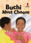 Image for Buchi Must Choose