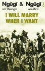 Image for I Will Marry When I Want