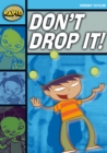 Image for Rapid Reading: Don&#39;t Drop It! (Stage 2, Level 2A)