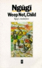 Image for Weep not, child