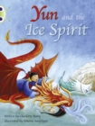 Image for Bug Club Guided Fiction Year Two Turquoise B Yun and the Ice Spirit