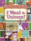 Image for Bug Club Guided Non Fiction Year Two Purple B Pete&#39;s Peculiar Pet Shop: I Want a Unicorn!