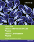 Image for Edexcel international GCSE physics, Edexcel certificate in physics: Student book