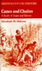 Image for Heinemann CXC History: Canes and Chains: A Study of Sugar and Slavery