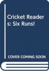 Image for Cricket Readers: Six Runs!