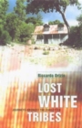 Image for Lost white tribes  : journeys among the forgotten