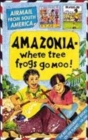 Image for Amazonia - where tree frogs go moo!