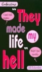 Image for &quot;They made my life hell&quot;