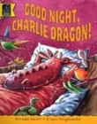Image for Good night, Charlie Dragon!