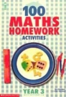 Image for 100 Maths Homework Activities for Year 3