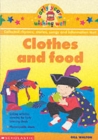Image for Clothes and food  : collected rhymes, stories, songs and information text