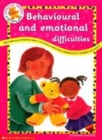 Image for Behavioural and emotional difficulties  : identifying and supporting needs, activities covering early learning goals, working with parents
