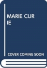 Image for MARIE CURIE