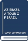 Image for AZ BRAZIL A TOUR OF BRAZIL