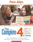 Image for The Complete Four For Literacy : How to Teach Reading and Writing Through Comprehensive Month-by-Month Units of Study