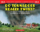 Image for Do Tornadoes Really Twist? (Scholastic Question &amp; Answer) : Do Tornadoes Really Twist?