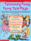 Image for 12 Fabulously Funny Fairy Tale Plays : Humorous Takes on Favorite Tales That Boost Reading Skills, Build Fluency &amp; Keep Your Class Chuckling With Lots of Read-Aloud Fun!