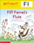Image for AlphaTales (Letter F: Fifi Ferret&#39;s Flute) : A Series of 26 Irresistible Animal Storybooks That Build Phonemic Awareness &amp; Teach Each letter of the Alphabet