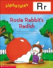 Image for AlphaTales (Letter R: Rosey Rabbit&#39;s Radish) : A Series of 26 Irresistible Animal Storybooks That Build Phonemic Awareness &amp; Teach Each letter of the Alphabet