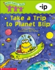 Image for Word Family Tales (-ip : Take A Trip To Planet Blip)