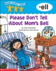 Image for Word Family Tales (-ell : Please Don &#39;t Tell About Mom&#39;s Bell)