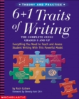 Image for 6 + 1 Traits of Writing: The Complete Guide: Grades 3 &amp; Up : Everything You Need to Teach and Assess Student Writing With This Powerful Model