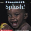 Image for Splash! (Baby Faces Board Book)