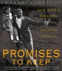 Image for Promises to Keep: How Jackie Robinson Changed America