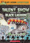 Image for The Talent Show from the Black Lagoon (Black Lagoon Adventures #2)