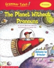 Image for Grammar Tales: The Planet Without Pronouns