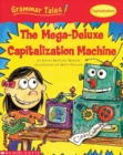 Image for Grammar Tales: The Mega-Deluxe Capitalization Machine