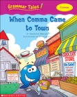 Image for Grammar Tales: When Comma Came to Town