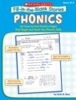 Image for Fill-in-the-Blank Stories: Phonics : 50 Cloze-Format Practice Pages That Target and Teach Key Phonics Skills