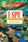 Image for I Spy a School Bus (Scholastic Reader, Level 1)