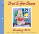 Image for Read to Your Bunny: With A Note From T. Berry Brazelton, M. D.